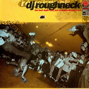 DJ Roughneck - The Best Dope Cuts, Jazz 'N' Poison Breaks Vol. 1
