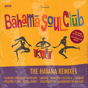 Bahama Soul Club - The Havana Remixes