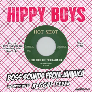 Jackson Jones / The Hippy Boys - I Feel Good, Put Your Pants On / Feel Good