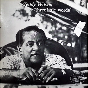 Teddy Wilson - Three Little Words