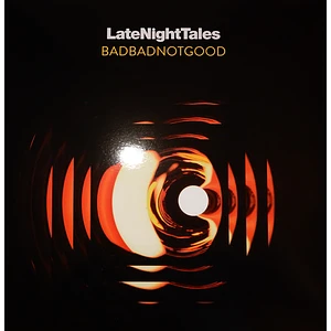 BBNG (BadBadNotGood) - LateNightTales