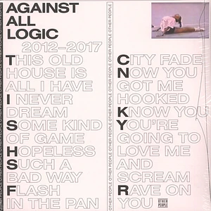 A.A.L. (Against All Logic) - 2012-2017
