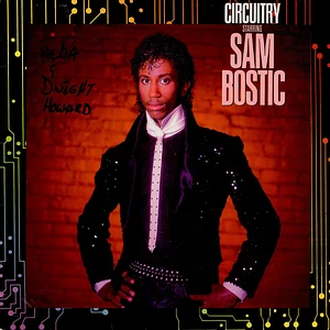 Sam Bostic - Circuitry Starring Sam Bostic