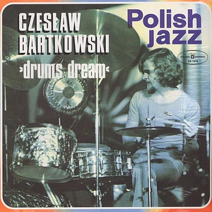 Czeslaw Bartkowski - Drums Dream
