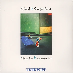 Roland Van Campenhout - Folksongs From A Non-existing Land