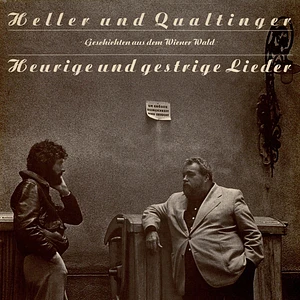 André Heller Und Helmut Qualtinger - Heurige Und Gestrige Lieder - Geschichten Aus Dem Wienerwald