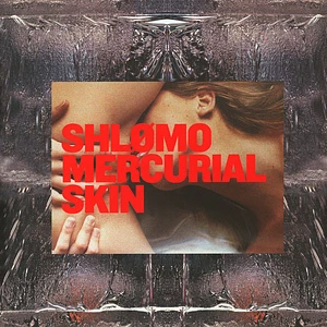 Shlomo - Mercurial Skin Clear Vinyl Edition