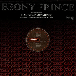 Ebony Prince - Handkäs' Mit Musik (Die Frankfurter Untergrundhymne)