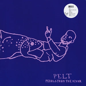 Pelt - Pearls From The River