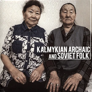 Tatiana Dordzhieva & Maria Beltsykova - Kalmykian Archaic And Soviet Folk