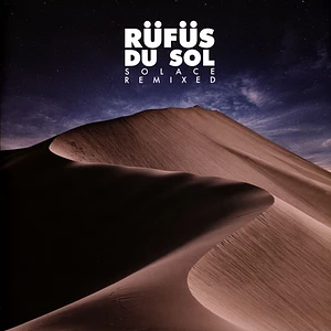 Rüfüs Du Sol - Solace Remixed