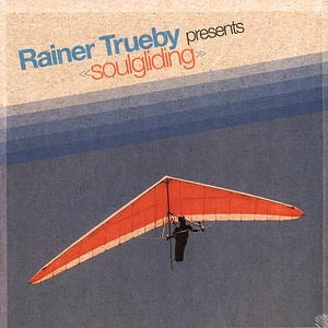 Rainer Trüby - Presents Soulgliding