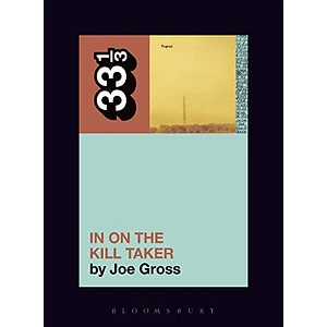 Fugazi - In On The Kill Taker By Joe Gross