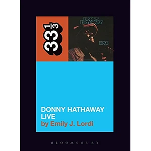 Donny Hathaway - Donny Hathaway Live By Emily J. Lordi