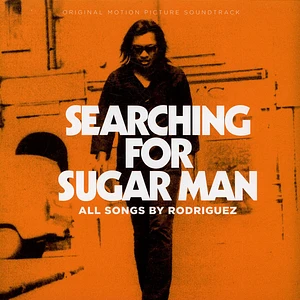 Sixto Rodriguez - Searching For Sugar Man - Original Motion Picture Soundtrack