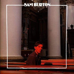 Sam Burton - I Can Go With You / I Am No Moon