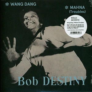 Bob Destiny - Wang Dang / Mahna (Troubles)