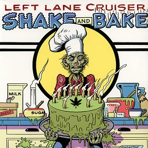 Left Lane Cruiser - Shake And Bake