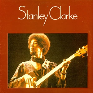 Stanley Clarke - Stanley Clarke