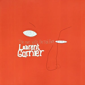 Laurent Garnier - The Man With The Red Face