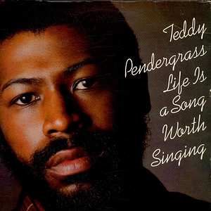 Teddy Pendergrass - Life Is A Song Worth Singing