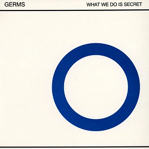 Germs - What We Do Is Secret