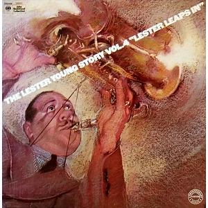 Lester Young - The Lester Young Story Vol 4 "Lester Leaps In"