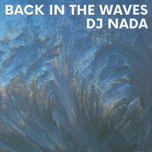 DJ Nada - Back In The Waves