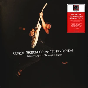 George Thorogood & The Destroyers - Live In Boston 1982: The Complete Concert