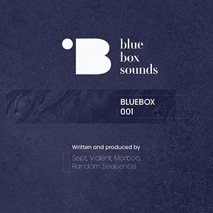 Sept, Violent, Random Sequence & Marboc - Blue Box 001