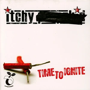 ITCHY - Time To Ignite Colored Vinyl Edition