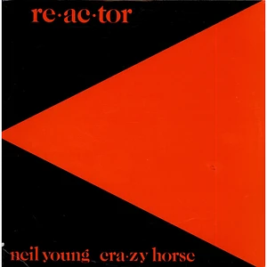 Neil Young & Crazy Horse - Reactor