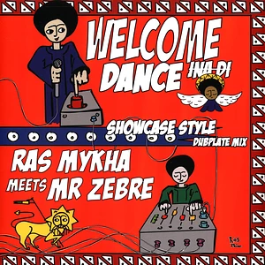 Ras Myhka Meets Mr Zebre - Welcome Ina Di Dance