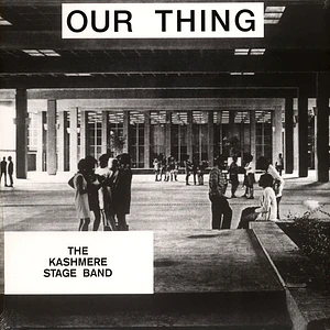 Kashmere Stage Band - Our Thing