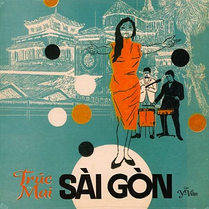 Trùc Mai - Sài Gòn