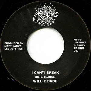 Willie Dade - I Cant Speak