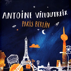 Antoine Villoutreix - Paris Berlin