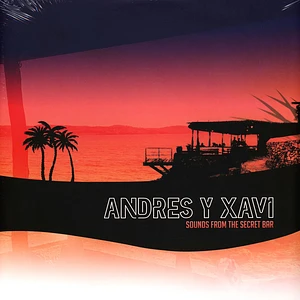 Andres Y Xavi - Sounds From The Secret Bar