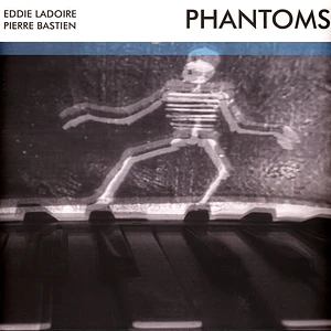 Eddie Ladoire, Pierre Bastien - Phantoms