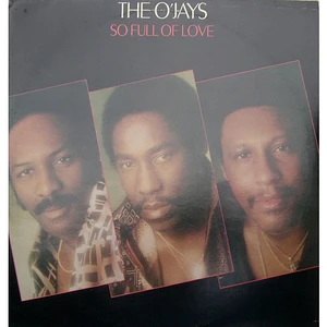 The O'Jays - So Full Of Love