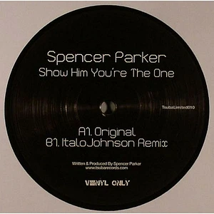 Spencer Parker - Show Him You're The One