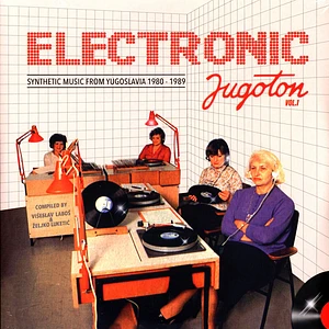 V.A. - Electronic Jugoton Volume 1 - Synthetic Music From Yugoslavia 1964-1989