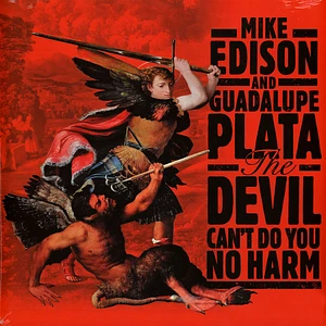 Mike Edison & Guadalupe Plata - Devil Can't Do You No Harm