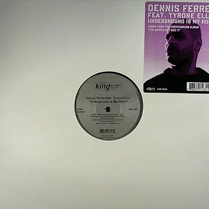 Dennis Ferrer Feat. Tyrone Ellis - Underground Is My Home