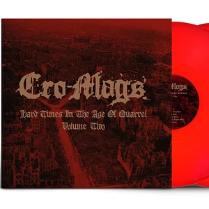 Cro-Mags - Hard Times In The Age Of Quarrel Volume 2 Red Vinyl Edition