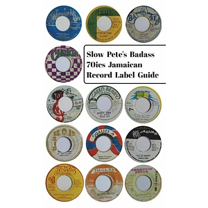 Slow Pete - Slow Pete's Badass 70ies - Jamaican Record Label Guide