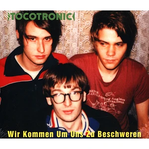 Tocotronic - Wir Kommen Um Uns Zu Beschweren Deluxe Edition