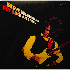 Steve Miller Band - Fly Like An Eagle