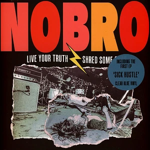 Nobro - Live Your Truth Shred Some Gnar & Sick Hustle
