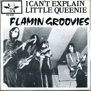 The Flamin' Groovies - I Can't Explain / Little Queenie
